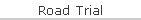 Road Trial
